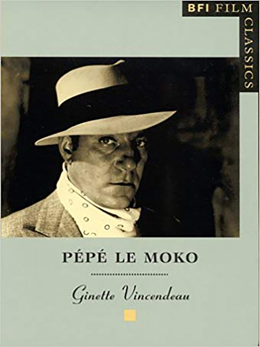 Title details for Pepe le Moko by Ginette Vincendeau - Available